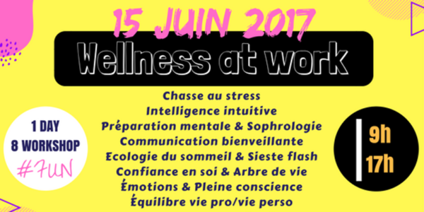 You are currently viewing WELLNESS@WORK 15 JUIN 2017
